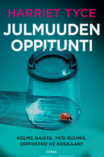 Harriet Tyce: Julmuuden oppitunti (Hardcover, Finnish language, 2025, Kustannusosakeyhtiö Otava)