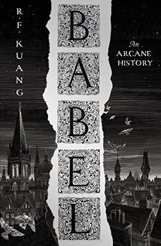 R.F. Kuang: Babel : Or the Necessity of Violence (2022)