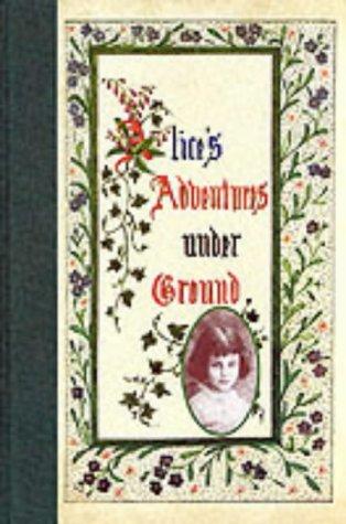 Lewis Carroll: Alice's Adventures Under Ground (Hardcover, 1992, Trafalgar Square Publishing, Pavilion, M. Joseph)