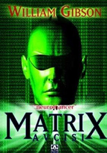 William F. Gibson: Matrix Avcısı (Paperback, 2015, Altin Kitaplar)