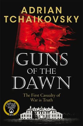 Adrian Tchaikovsky: Guns of the Dawn (2015, Pan Macmillan)
