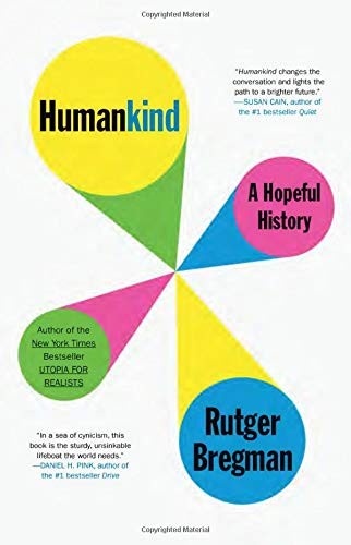 Rudger Bregman, Erica Moore, Elizabeth Manton: Humankind (Hardcover, 2020, Little, Brown and Company)
