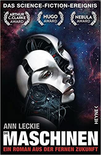 Ann Leckie: Die Maschinen (Paperback, German language, 2015, Heyne Verlag, Heyne)