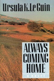 Ursula K. Le Guin (another dup plz fix): Always coming home (1985, Harper & Row)