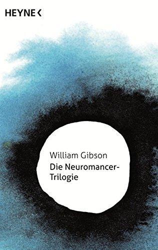 William F. Gibson: Die Neuromancer-Trilogie (German language)