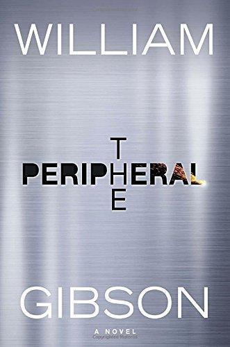 William F. Gibson: The Peripheral (2014)