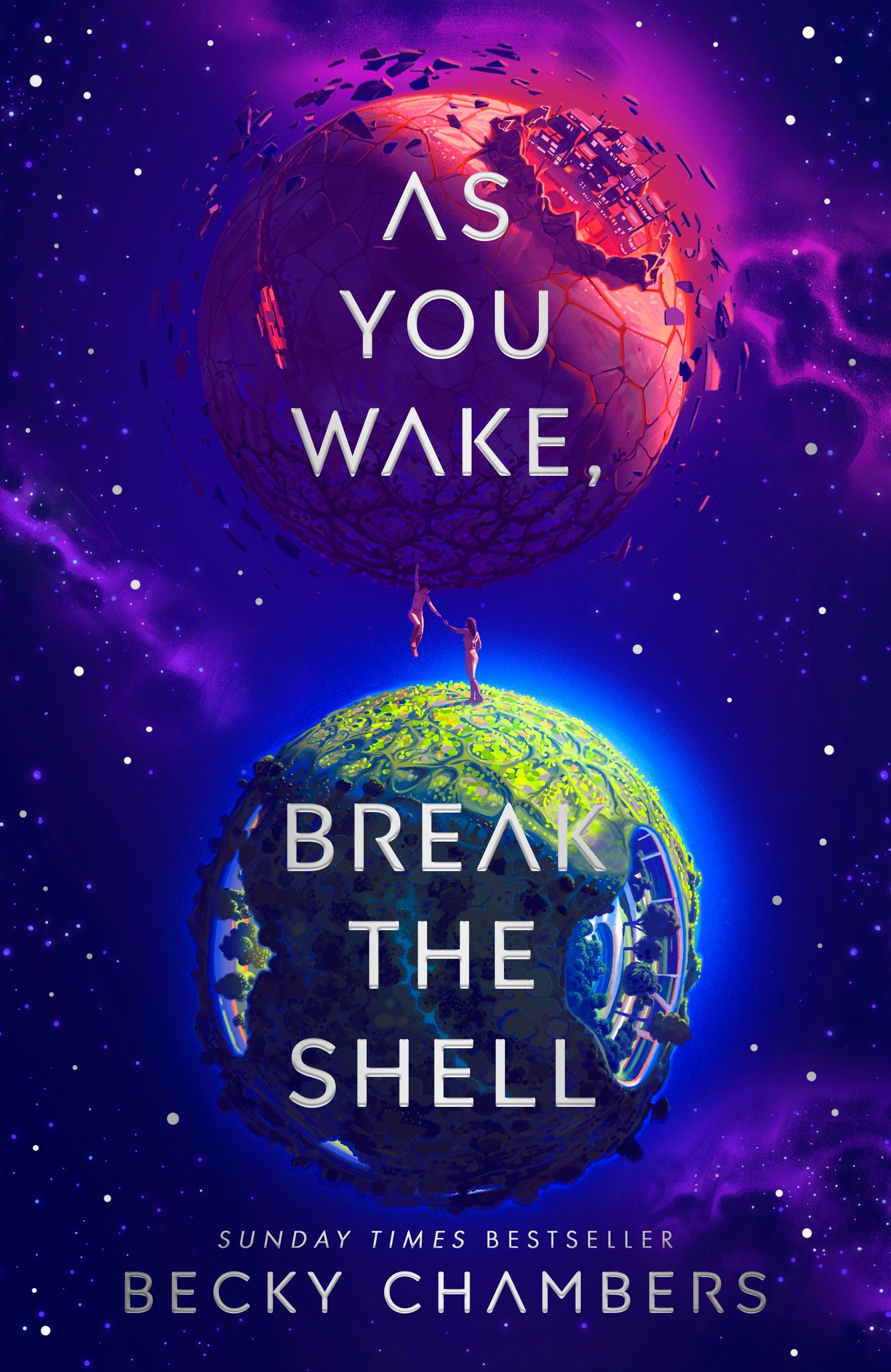 Becky Chambers: As You Wake, Break the Shell (Hardcover, Hodder & Stoughton)