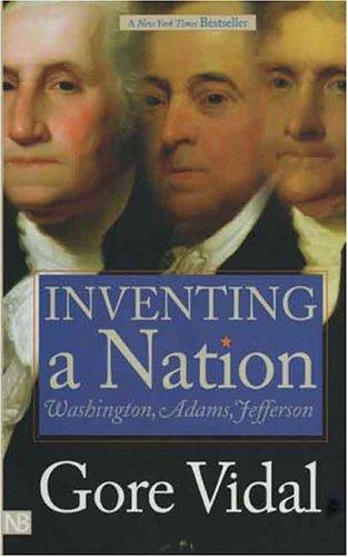 Gore Vidal: Inventing a Nation (Paperback, 2004, Yale University Press)