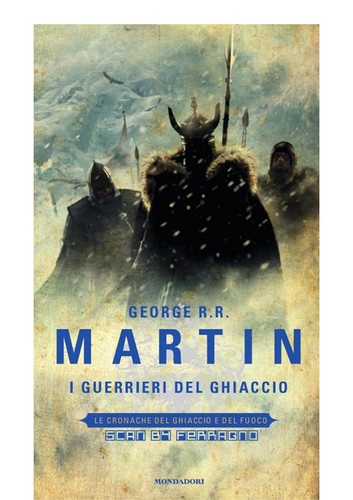 George R. R. Martin, Empty Author: Le cronache del Ghiaccio e del Fuoco (Italian language, 2011, Mondadori)