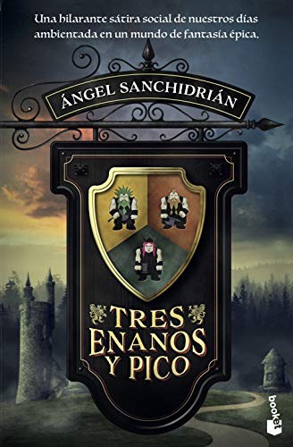 Ángel Sanchidrián: Tres enanos y pico (Paperback, Booket)