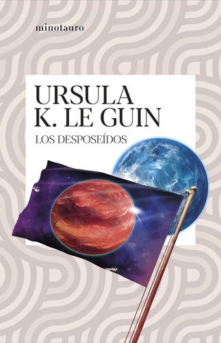 Ursula K. Le Guin (another dup plz fix), Matilde Horne: Los desposeídos (Paperback, Español language, 2021, Minotauro)