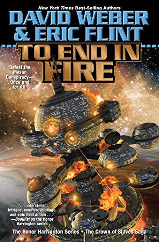 David Weber, Eric Flint: To End in Fire (Hardcover, Baen)