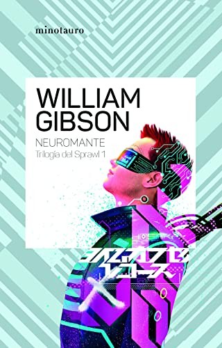 David Tejera Expósito, William F. Gibson: Neuromante (Paperback, Spanish language, Minotauro)
