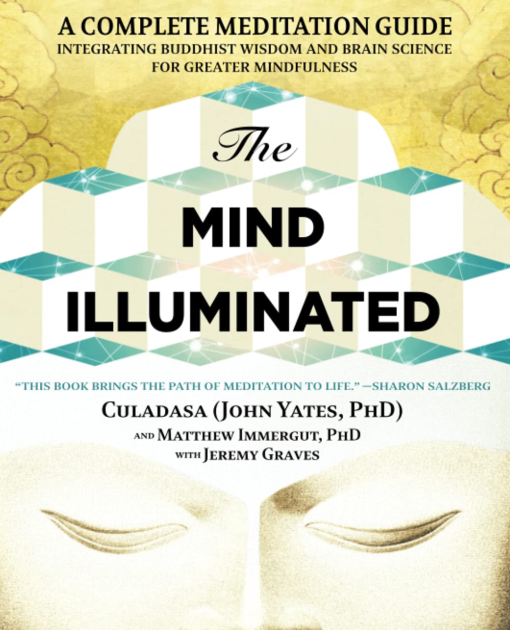 Culadasa (John Yates), Matthew Immergut, Jeremy Graves: The Mind Illuminated (Paperback, 2017, Atria Books)