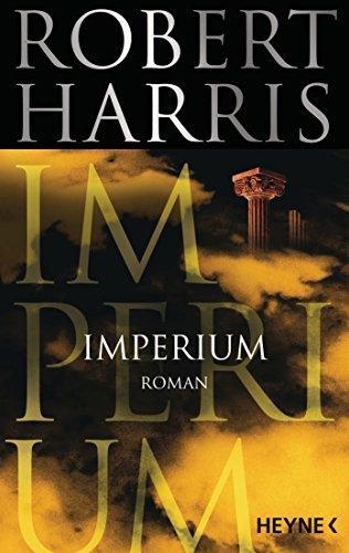 Harris, Robert: Imperium (German language, 2015, Heyne Verlag)