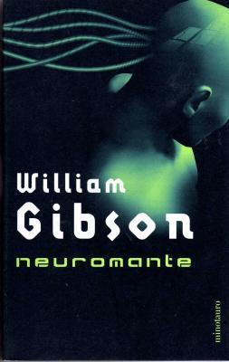 William F. Gibson: Neuromante (Paperback, Spanish language, 2006, Minotauro)