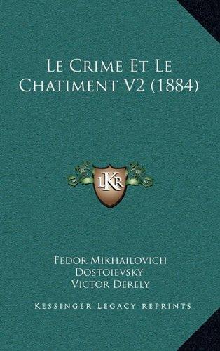 Фёдор Достоевский: Le Crime Et Le Chatiment V2 (1884) (French Edition)