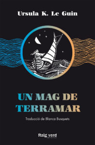 Ursula K. Le Guin (another dup plz fix), Blanca Busquets Figueras: Un mag de Terramar (Paperback, Català language, 2020, Raig Verd)