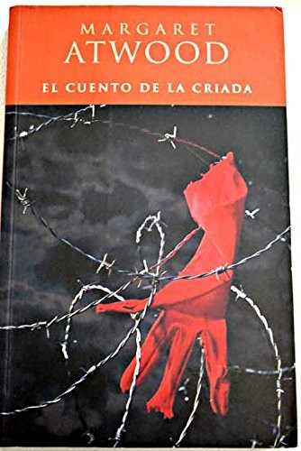 Margaret Atwood: El cuento de la criada (Spanish language, 2001, Ediciones B)