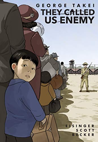 George Takei, Justin Eisinger, Steven Scott: They Called Us Enemy (2019, Top Shelf Productions)