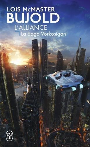 Lois McMaster Bujold: L'alliance (French language, 2016, J'ai Lu)