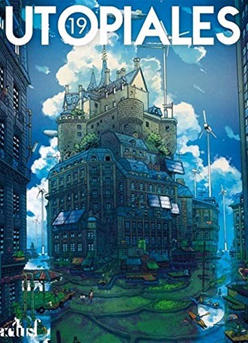 Hugo Bellagamba, Christian Léourier, Jacques Barberi, Oliver Paquet, Sylvie Denis, Mel Andoryss, Jo Walton, Tade Thompson, Ophélie Bruneau, Michael Roch, Nicolas Martin, Silène Edgar, Jean-Laurent Del Socorro, Ada Palmer, Claude Ecken: UTOPIALES 2019 (Paperback, ACTUSF)