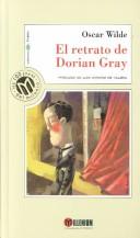 Oscar Wilde, Jose Luis Lopez Munoz: El Retrato De Dorian Gray / The Picture of Dorian Gray (Millennium, Las 100 Joyas Del Milenio, 10) (Hardcover, Spanish language, El Mundo)