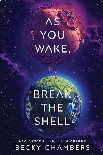 Becky Chambers: As You Wake, Break the Shell (Paperback, 2026, Hodder & Stoughton)