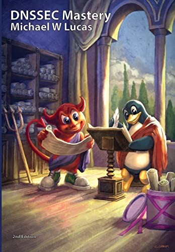 Michael W. Lucas: DNSSEC Mastery (Paperback, 2022, Tilted Windmill Press)