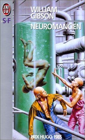 William F. Gibson: Neuromancien (Paperback, French language, 1998, Éditions J'ai lu)