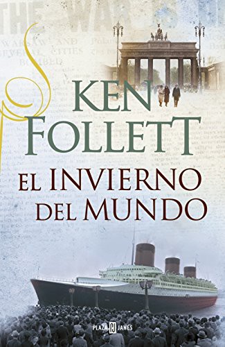Ken Follett: El invierno del mundo (Hardcover, 2012, PLAZA & JANES)