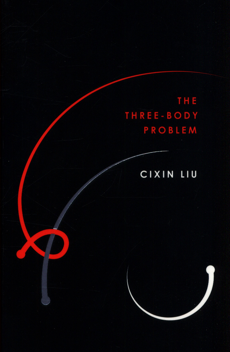 Ken Liu, Liu Cixin: The three-body problem (Hardcover, 2018, Head of Zeus)