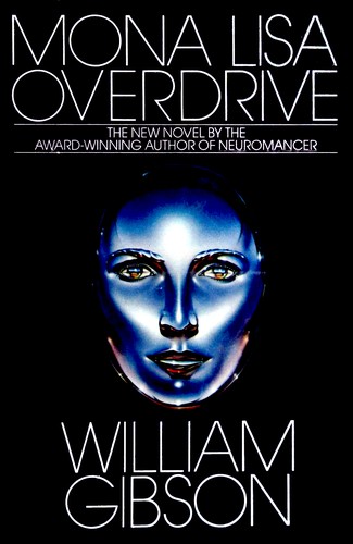 William Gibson, William Gibson (duplicate): Mona Lisa Overdrive (1988, Bantam Books)