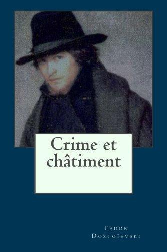 Фёдор Достоевский: Crime et châtiment (French Edition)